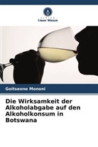 Goitseone Mononi - Die Wirksamkeit der Alkoholabgabe auf den Alkoholkonsum in Botswana