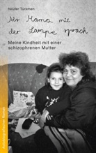 Nilüfer Türkmen - Als Mama mit der Lampe sprach