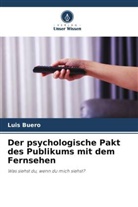 Luis Buero - Der psychologische Pakt des Publikums mit dem Fernsehen