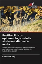 Ernesto Kang - Profilo clinico-epidemiologico della sindrome diarroica acuta