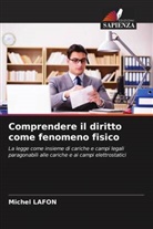 Michel Lafon - Comprendere il diritto come fenomeno fisico