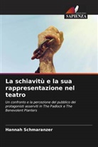 Hannah Schmaranzer - La schiavitù e la sua rappresentazione nel teatro