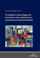 Marta García García - El español como lengua de herencia: retos educativos y perspectivas internacionales