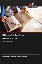 Amelia Leonor Gallastegui - Filosofia latino-americana