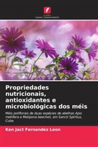 Ken Jact Fernández León - Propriedades nutricionais, antioxidantes e microbiológicas dos méis