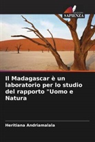 Heritiana Andriamalala - Il Madagascar è un laboratorio per lo studio del rapporto "Uomo e Natura