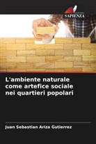 Juan Sebastian Ariza Gutierrez - L'ambiente naturale come artefice sociale nei quartieri popolari