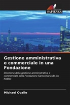 Michael Ovalle - Gestione amministrativa e commerciale in una Fondazione