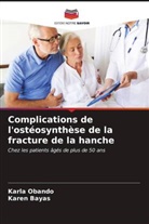 Karen Bayas, Karla Obando - Complications de l'ostéosynthèse de la fracture de la hanche