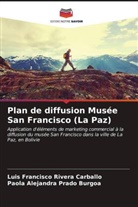 Paola Alejandra Prado Burgoa, Luis Francisco Rivera Carballo - Plan de diffusion Musée San Francisco (La Paz)