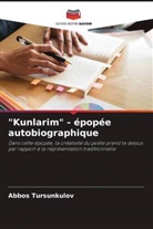Abbos Tursunkulov - "Kunlarim" - épopée autobiographique