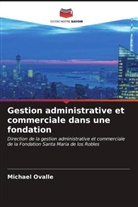 Michael Ovalle - Gestion administrative et commerciale dans une fondation
