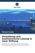 Michael Ovalle - Verwaltung und kaufmännische Leitung in einer Stiftung