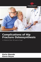 Karen Bayas, Karla Obando - Complications of Hip Fracture Osteosynthesis