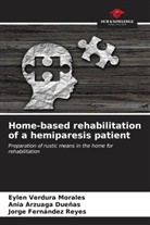 Ania Arzuaga Dueñas, Jorge Fernández Reyes, Eylen Verdura Morales - Home-based rehabilitation of a hemiparesis patient