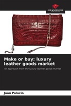 Juan Palacio - Make or buy: luxury leather goods market