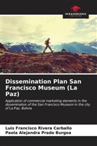 Paola Alejandra Prado Burgoa, Luis Francisco Rivera Carballo - Dissemination Plan San Francisco Museum (La Paz)