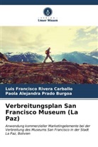 Paol Prado Burgoa, Paola Alejandra Prado Burgoa, Luis Francisco Rivera Carballo - Verbreitungsplan San Francisco Museum (La Paz)
