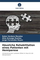Ania Arzuaga Dueñas, Fernán, Jorge Fernández Reyes, Eylen Verdura Morales - Häusliche Rehabilitation eines Patienten mit Hemiparese
