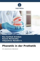 Ray Sarthak Arindam, Russia Marimuthu, Nandini V, Vidyashree Nandini V. - Phonetik in der Prothetik