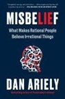 Dan Ariely - Misbelief