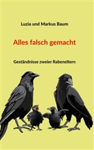 Luzia Baum, Markus Baum - Alles falsch gemacht