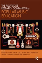 Matt Brennan, Brennan Matt, Phil Kirkman, Kirkman Phil, Zack Moir, Moir Zack... - The Routledge Research Companion to Popular Music Education
