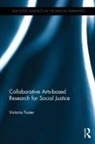 Victoria Foster, Foster Victoria - Collaborative Arts-Based Research for Social Justice