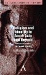Steven E. Lindquist, Steven E. Lindquist, Lindquist Steven E. - Religion and Identity in South Asia and Beyond