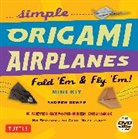 Andrew Dewar, Dewar Andrew - Simple Origami Airplanes Mini Kit