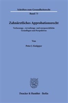 Peter J Knüpper, Peter J. Knüpper - Zahnärztliches Approbationsrecht.