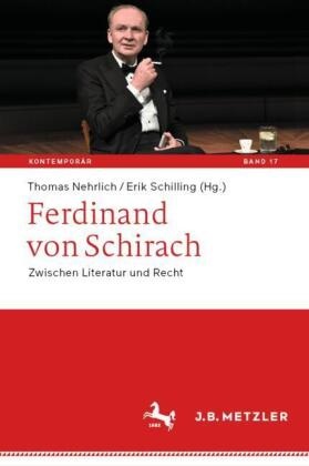 Thomas Nehrlich, Schilling, Erik Schilling - Ferdinand von Schirach Zwischen Literatur und Recht