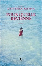 Kafka, Cynthia Kafka - Pour qu'elle revienne