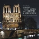 Sawon Hong, Richard Moore - Guidebook Selected French Gothic Cathedrals and Churches