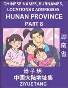 Ziyue Tang - Hunan Province (Part 8)- Mandarin Chinese Names, Surnames, Locations & Addresses, Learn Simple Chinese Characters, Words, Sentences with Simplified Characters, English and Pinyin