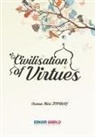 Osman Nuri Topba¿ - Civilisation of Virtues
