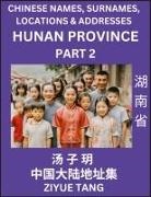 Ziyue Tang - Hunan Province (Part 2)- Mandarin Chinese Names, Surnames, Locations & Addresses, Learn Simple Chinese Characters, Words, Sentences with Simplified Characters, English and Pinyin