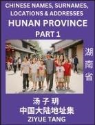 Ziyue Tang - Hunan Province (Part 1)- Mandarin Chinese Names, Surnames, Locations & Addresses, Learn Simple Chinese Characters, Words, Sentences with Simplified Characters, English and Pinyin