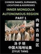 Ziyue Tang - Inner Mongolia Autonomous Region (Part 1)- Mandarin Chinese Names, Surnames, Locations & Addresses, Learn Simple Chinese Characters, Words, Sentences with Simplified Characters, English and Pinyin