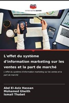 Mohamed Gheith, Abd El-Aziz Hassan, Ismail Thabet - L'effet du système d'information marketing sur les ventes et la part de marché
