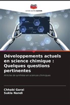 Chhabi Garai, Sukla Nandi - Développements actuels en science chimique : Quelques questions pertinentes