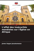Jones Segun Jesutunwase - L'effet des insécurités mondiales sur l'Église en Afrique