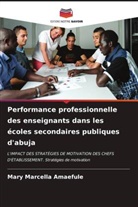 Mary Marcella Amaefule - Performance professionnelle des enseignants dans les écoles secondaires publiques d'abuja
