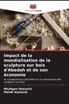 Mehdi Arjmand, Mozhgan Hosseini - Impact de la mondialisation de la sculpture sur bois d'Abadeh et de son économie