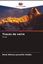 René Alfonso Jaramillo Valdés - Traces de verre