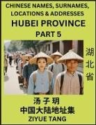 Ziyue Tang - Hubei Province (Part 5)- Mandarin Chinese Names, Surnames, Locations & Addresses, Learn Simple Chinese Characters, Words, Sentences with Simplified Characters, English and Pinyin