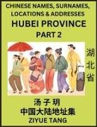 Ziyue Tang - Hubei Province (Part 2)- Mandarin Chinese Names, Surnames, Locations & Addresses, Learn Simple Chinese Characters, Words, Sentences with Simplified Characters, English and Pinyin