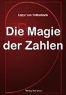 Lazar Von Hellenbach, Lazar von Hellenbach - Die Magie der Zahlen