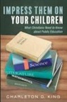Charleton D. King - Impress Them on Your Children