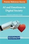 Maximiliano E. Korstanje, Adrian Scribano - AI and Emotions in Digital Society